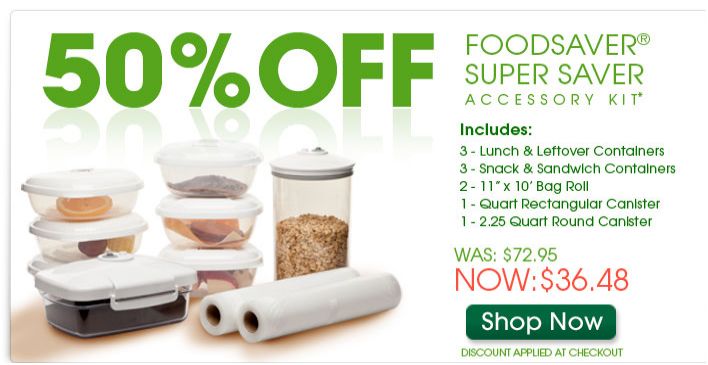 Foodsaver Accessory Kits 50% Off! - Become a Coupon Queen