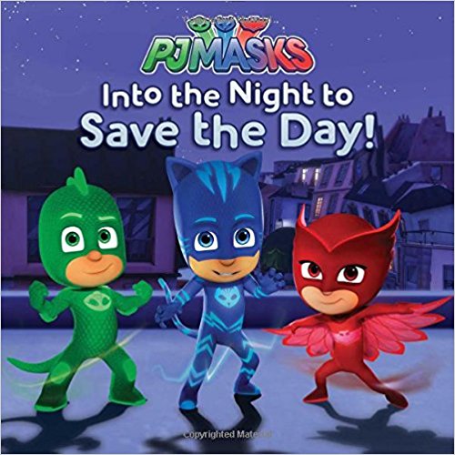 PJ Masks Into the Night to Save the Day! Book