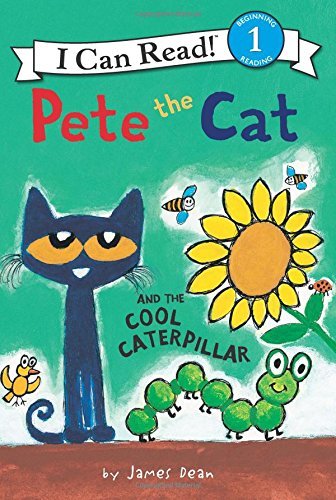 Pete the Cat and the Cool Caterpillar