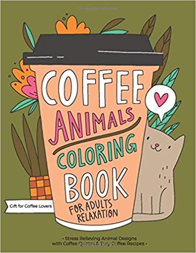 Download Coffee Animals Adult Coloring Book Only $7.97! - Become a ...