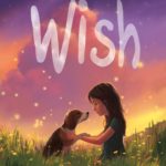 Wish in Paperback Only $4.41! A Great Book for Kids!