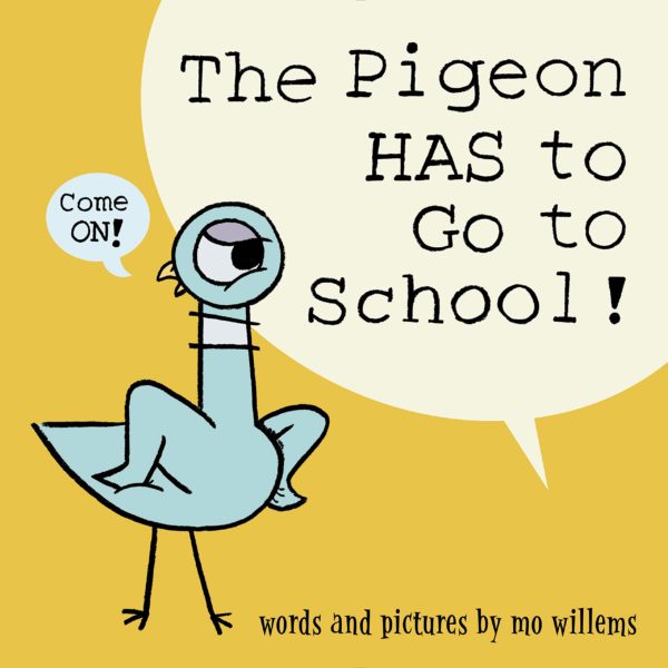 The Pigeon HAS to Go to School! Book