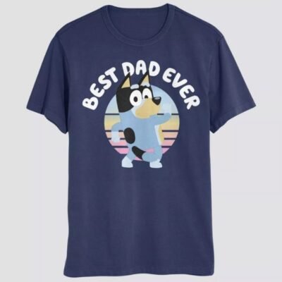 Bluey Best Dad Ever Shirt on Sale